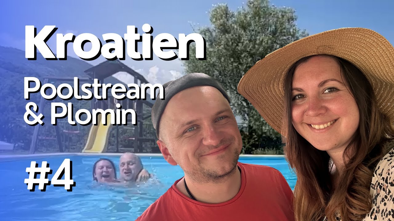 Kroatien - Istrien #4 │ Stream am Pool & Essen in Plomin