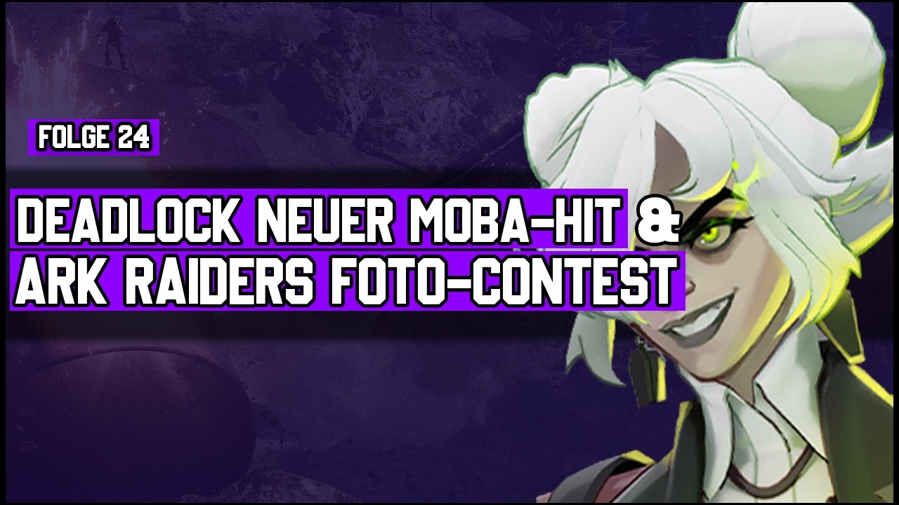 Deadlock im Test, Indie-Demos & Ark Raiders Foto-Contest |24| Patchnote - Der Indie Gaming Podcast