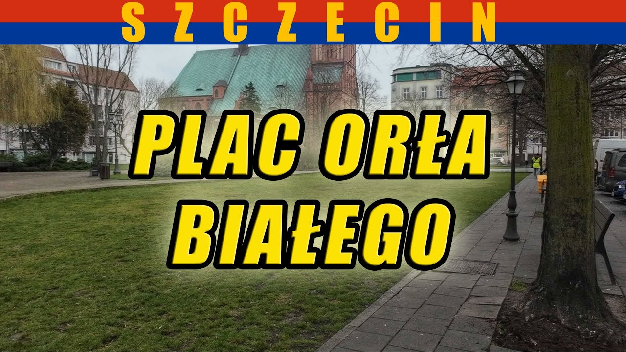 Plac Orła Białego - spacer po Szczecinie. Marzec 2024.