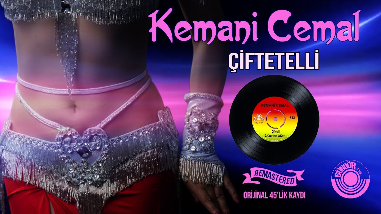 Kemani Cemal - &Ccedil;iftetelli / 87 - Orijinal 45'lik Kayıtları Remastered
