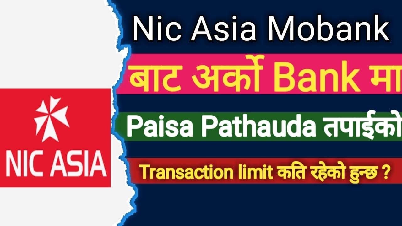 Nic Asia Mobile Banking | Mobile Banking Transaction limi | Nic Asia MoBank | Mobile Banking