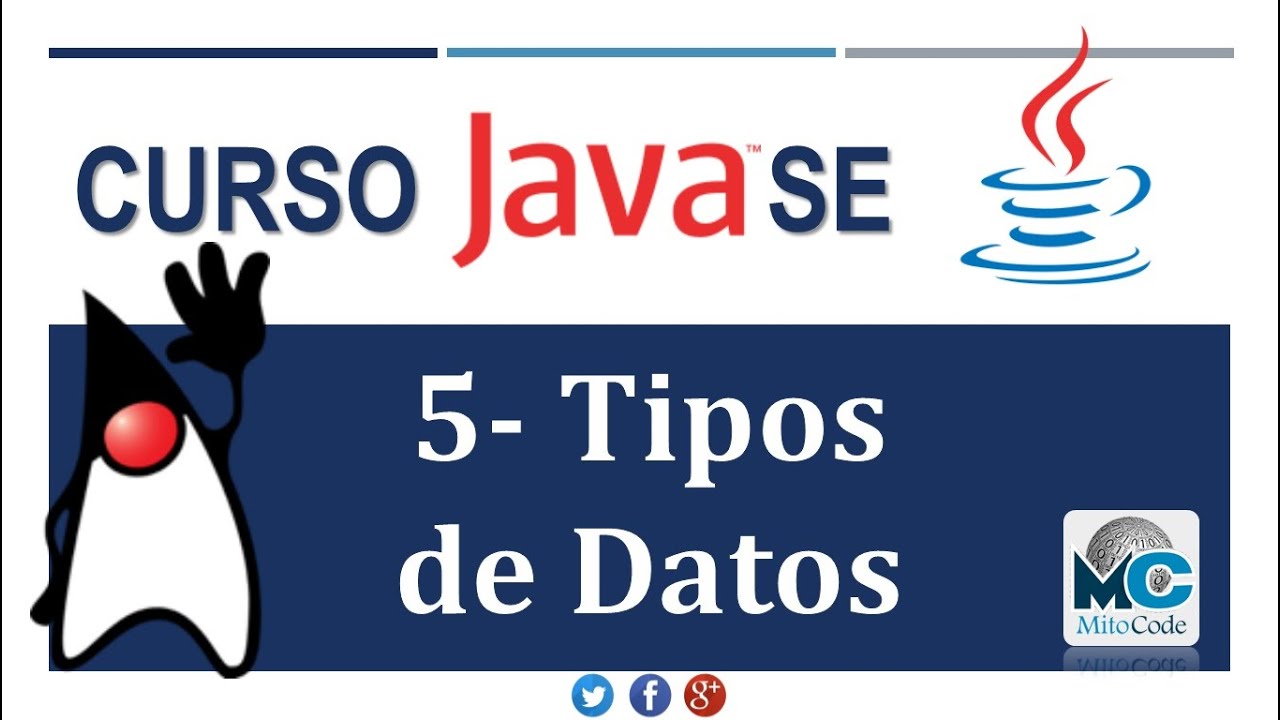 Tutorial Java SE - 5 Tipos de Datos