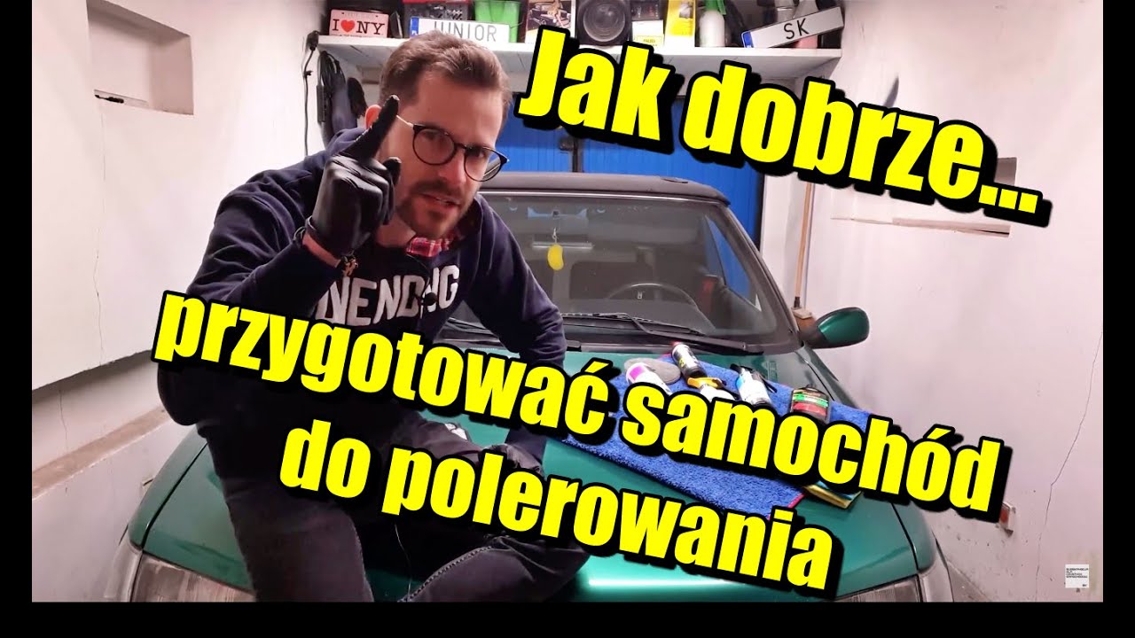 PATENT na przygotowanie samochodu do polerowania / RAZ a porządnie / Polerowanie samochodu / #SK #61