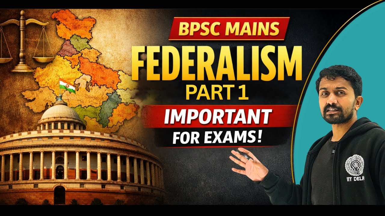 Federalism in India (Part 1) | BPSC Polity