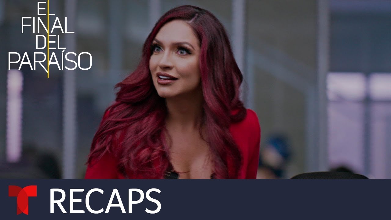 El Final del Para&iacute;so | Recap (10/11/2019) | Telemundo English
