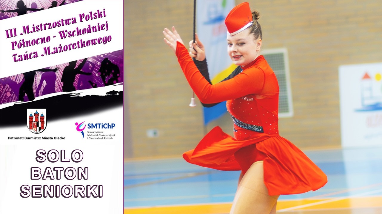 SOLO BATON SENIORKI - STARS - WASILKÓW - SMTiChP / Olecko 2024 | PL - OL186