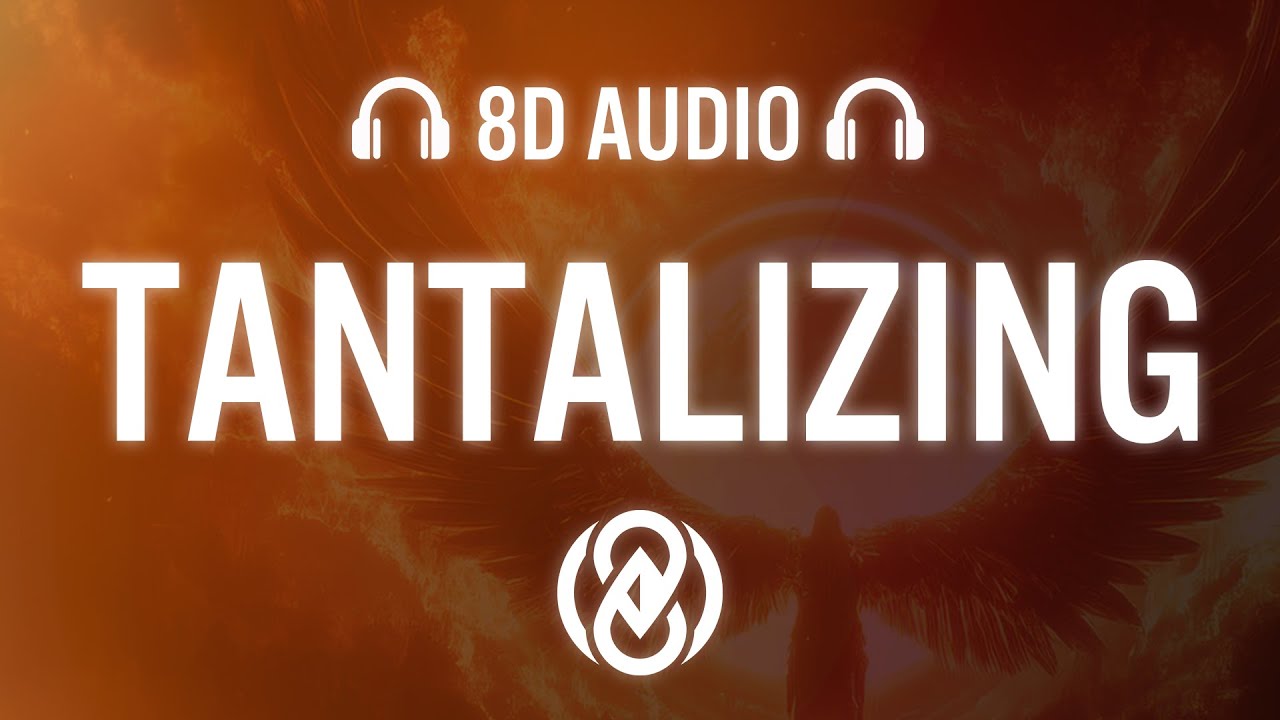 Ti&euml;sto & Soaky Siren - Tantalizing (Lyrics) | 8D Audio 🎧