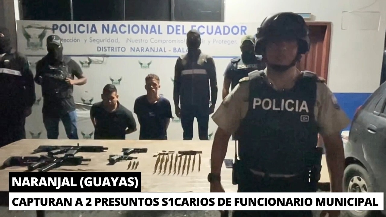 Capturan a 2 presuntos responsables de varios ataques armados en Naranjal