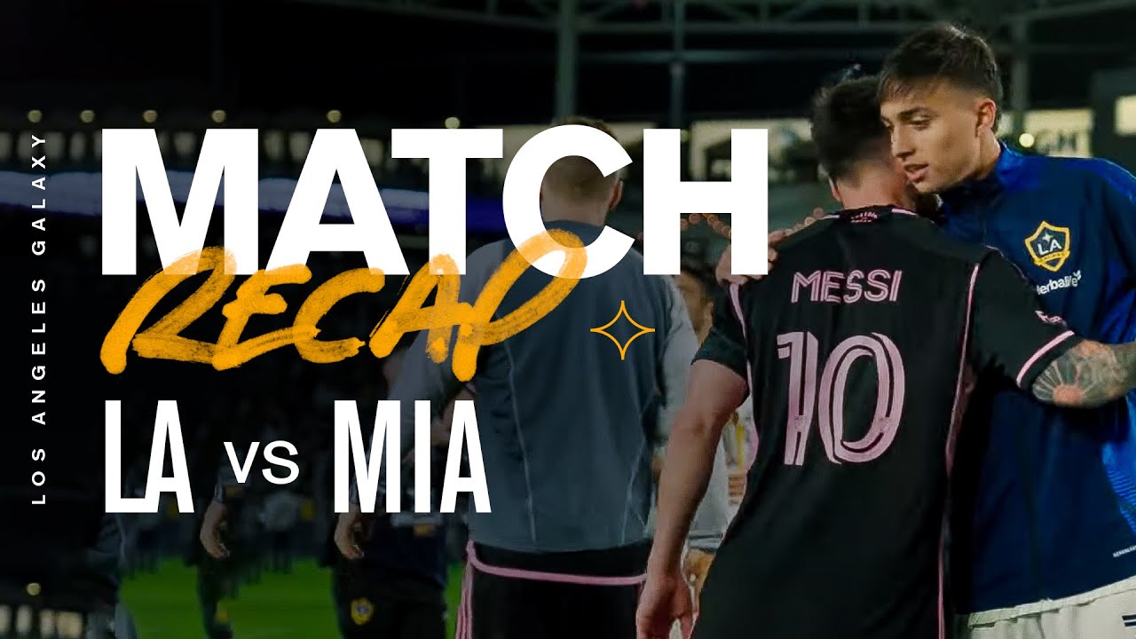 LA Galaxy vs. Inter Miami CF: Cinematic Match Recap