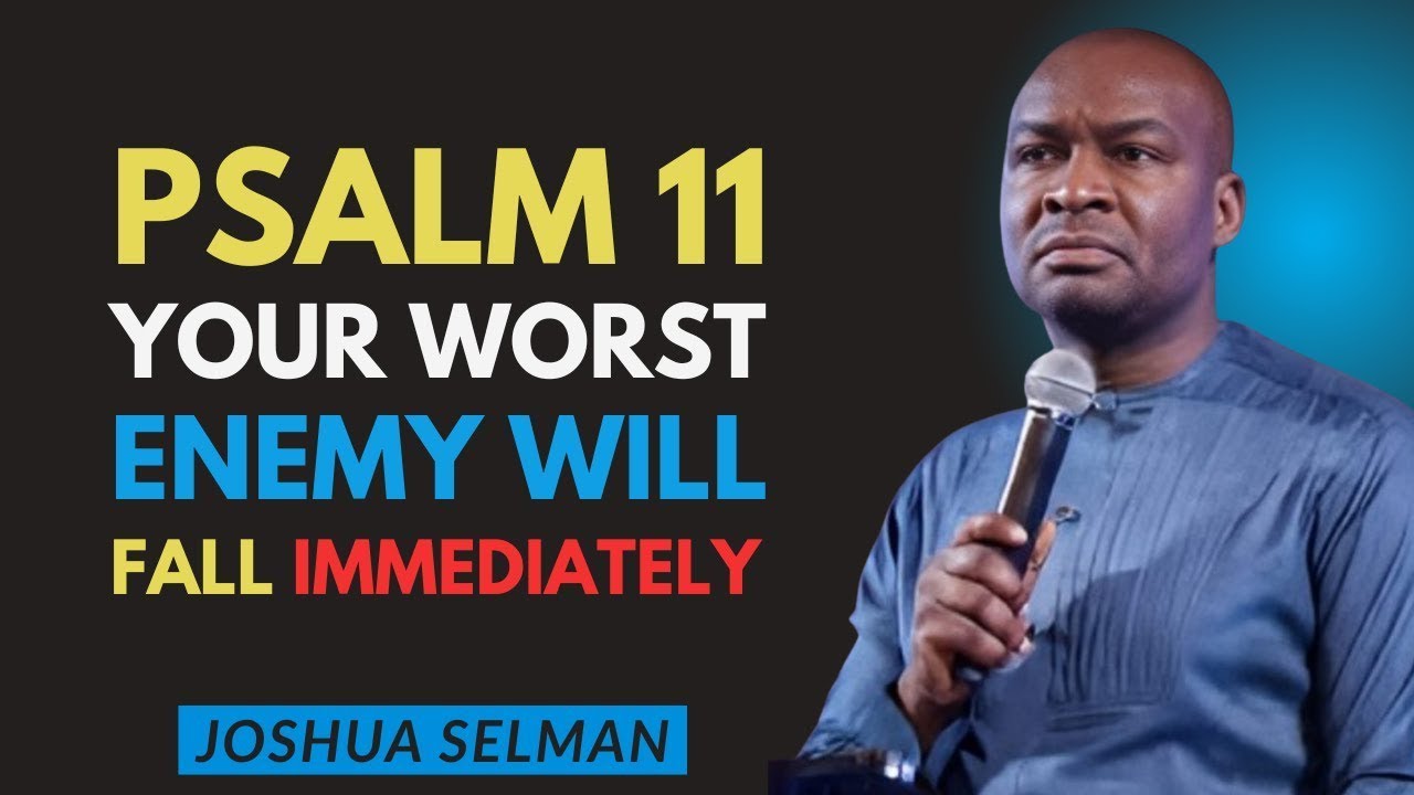 PSALM 11 EXPOSED Destroy Every Enemy Curse Before This Night Ends | Joshua Selman