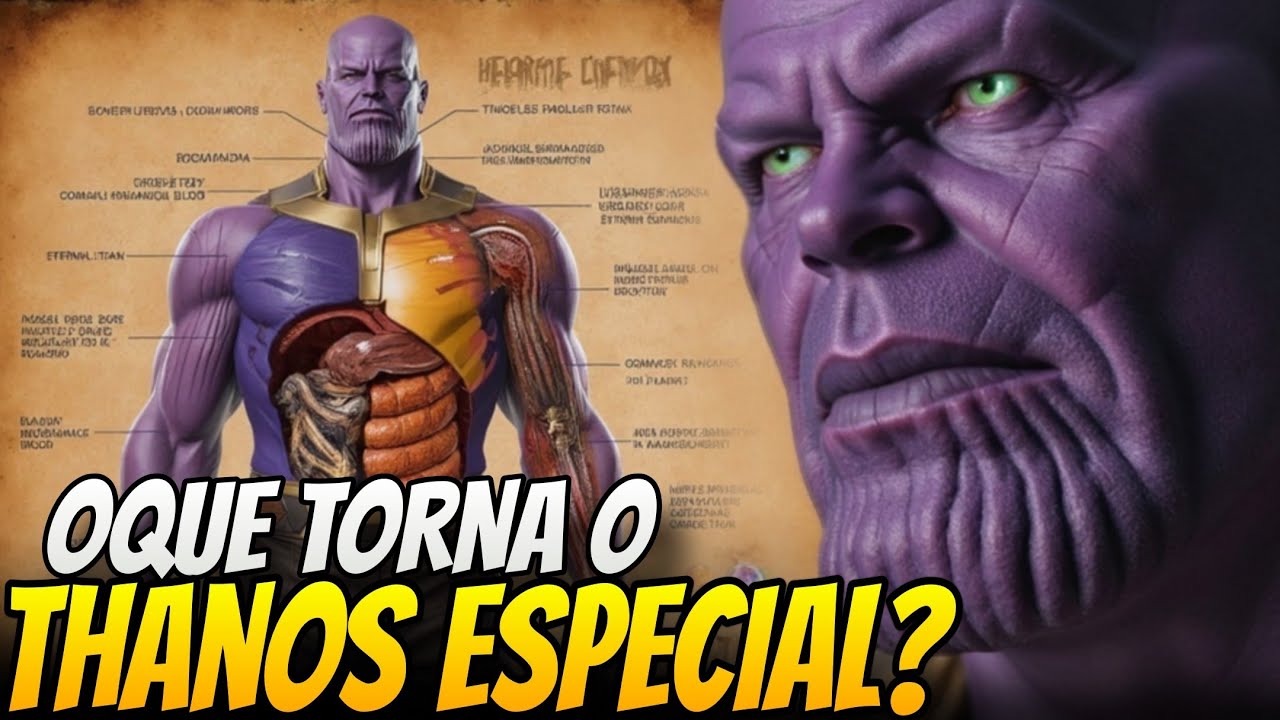 ANATOMIA DO THANOS – A VERDADE POR TRÁS DA SUA PELE ROXA E DO SEU PODER INSANO | ELE É IMORTAL?