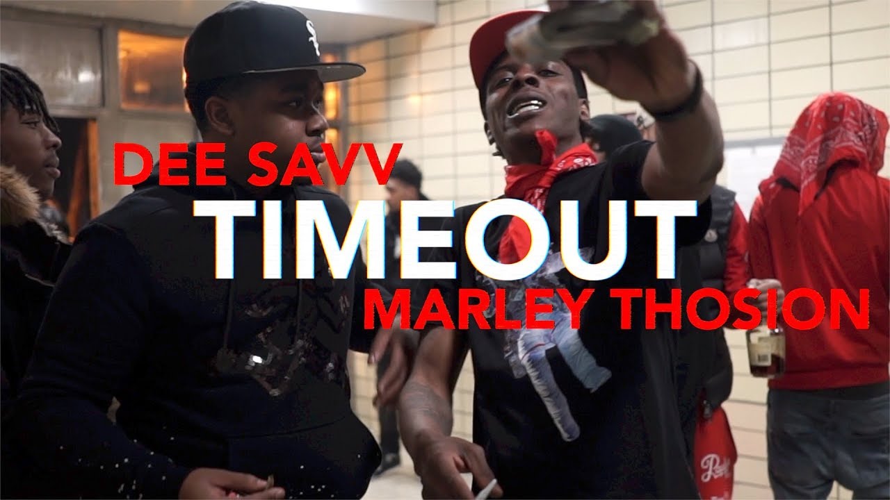 Marley Thosion x Dee Savv - TIMEOUT