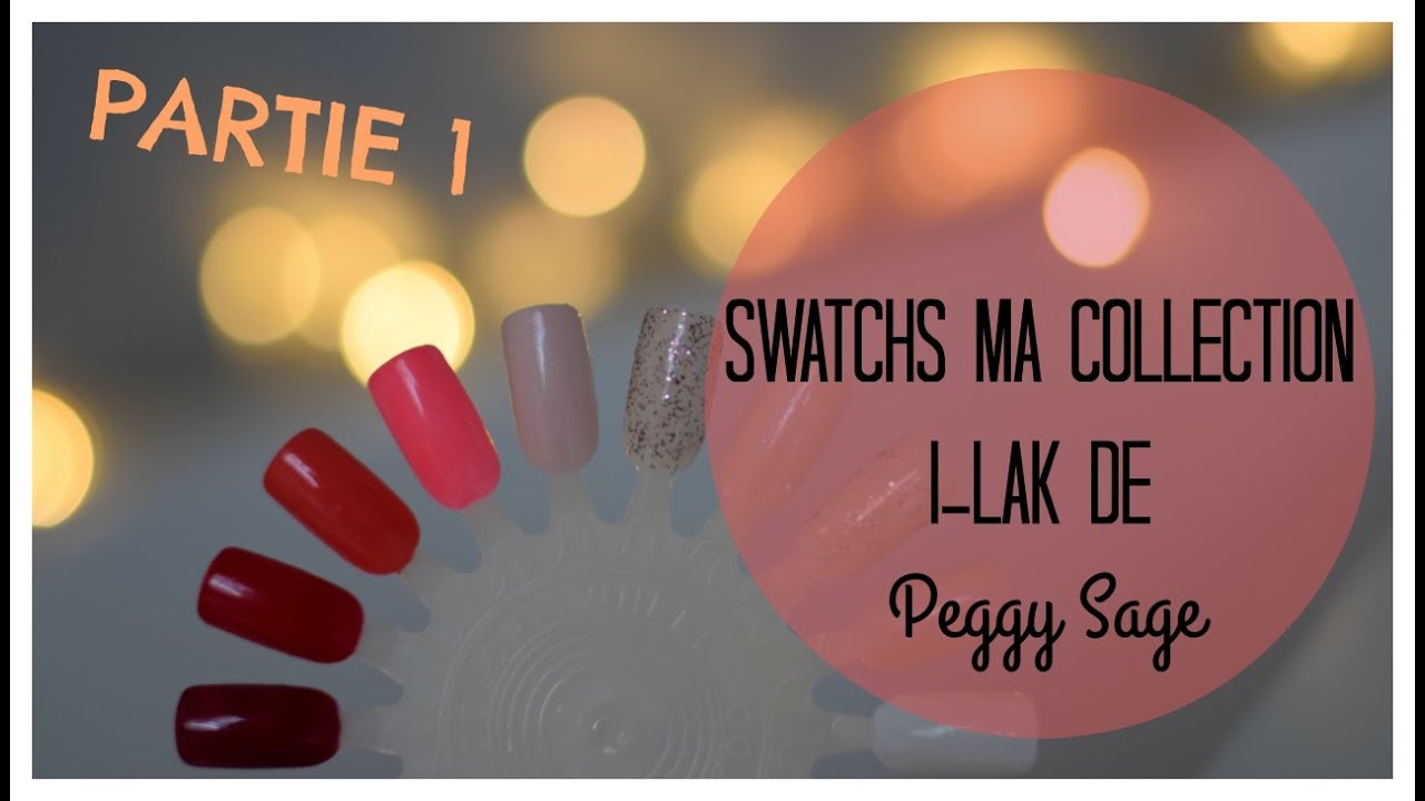 | Emelin'ails | Swatchs ma collection I-LAK de Peggy Sage