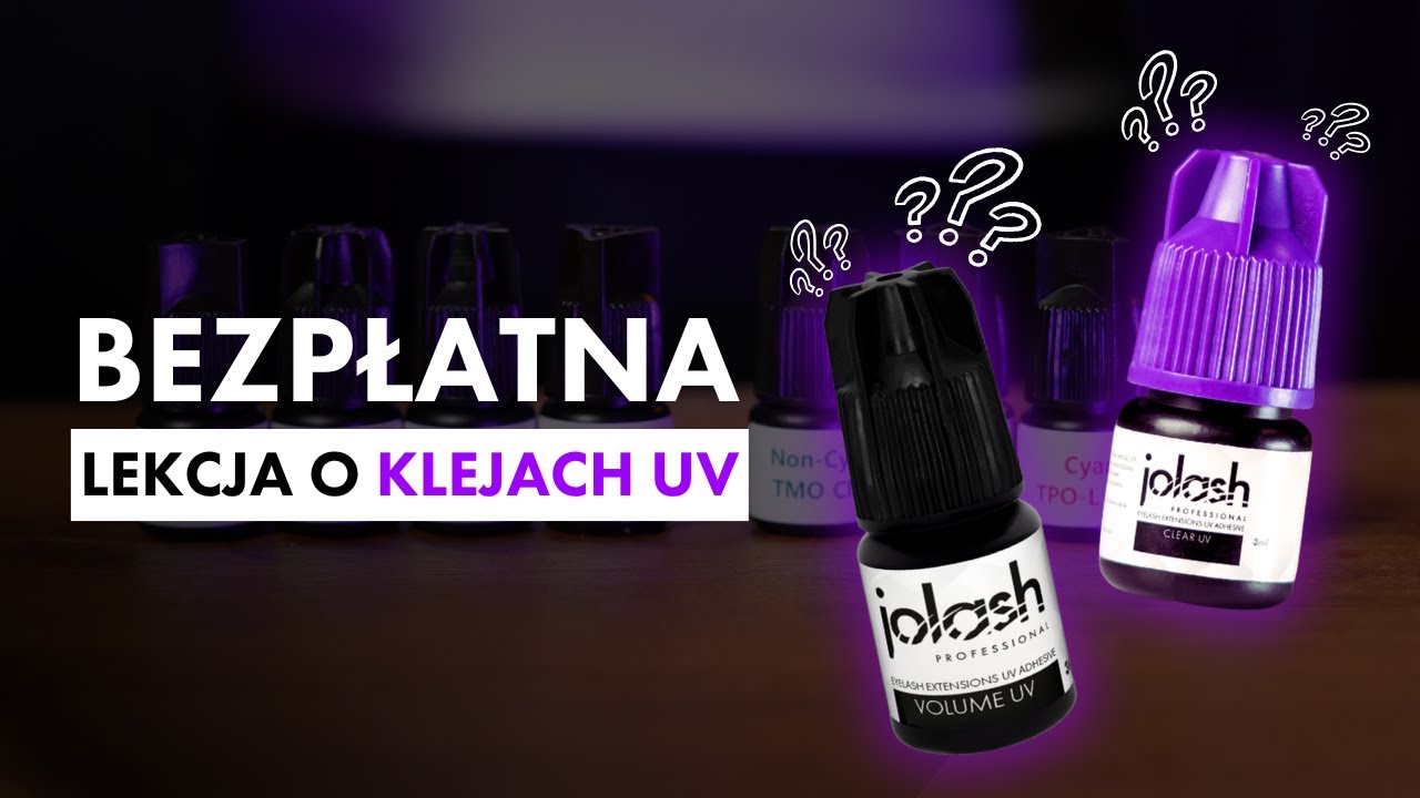 Dlaczego WSZYSCY przechodzą na klej UV? Jaki wybrać + najczęstsze błędy stylistek rzęs. | JoLash