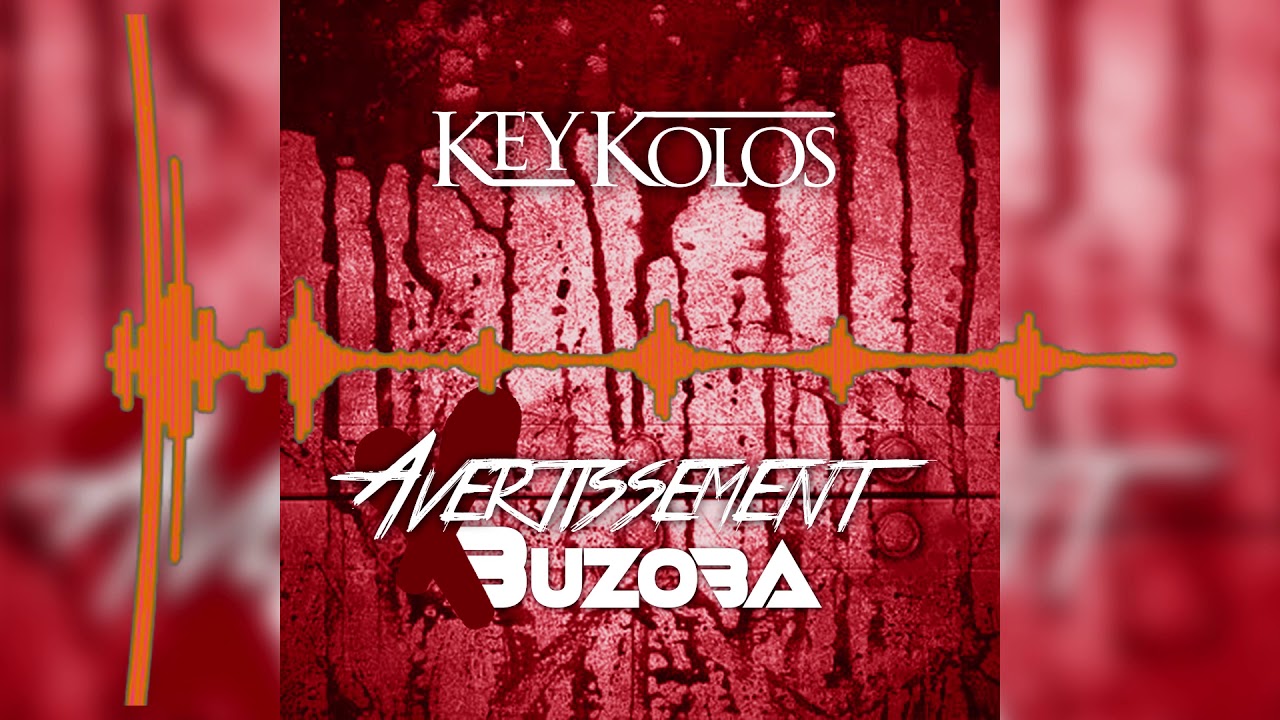 KEY KOLOS - Avertissement BUZOBA