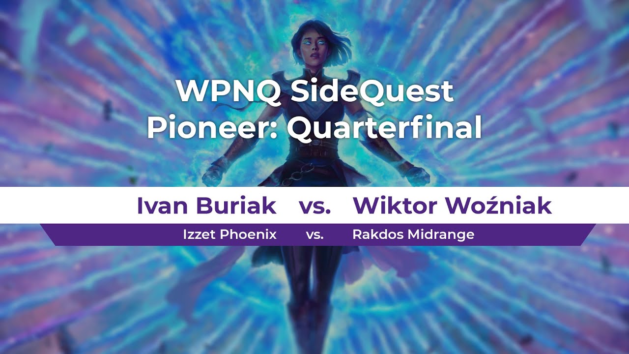 MTG - WPNQ SideQuest | Pioneer | Quarterfinal: Izzet Phoenix vs. Rakdos Midrange