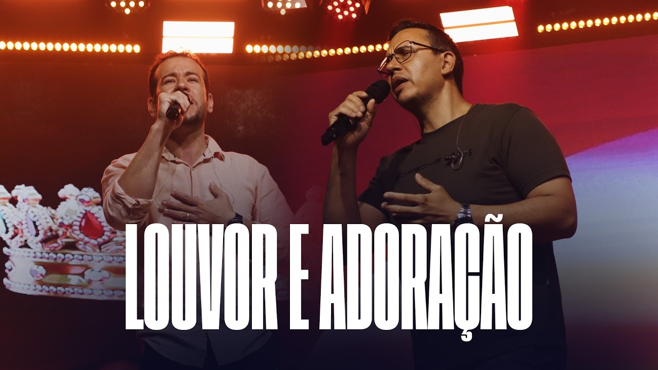 LOUVOR & ADORAÇÃO - ASSISTA E SEJA ABENÇOADO