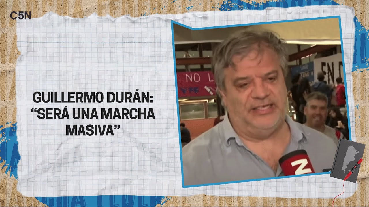 MARCHA FEDERAL UNIVERSITARIA: HABLA GUILLERMO DURÁN, DECANO de la FACULTAD de CIENCIAS EXACTAS