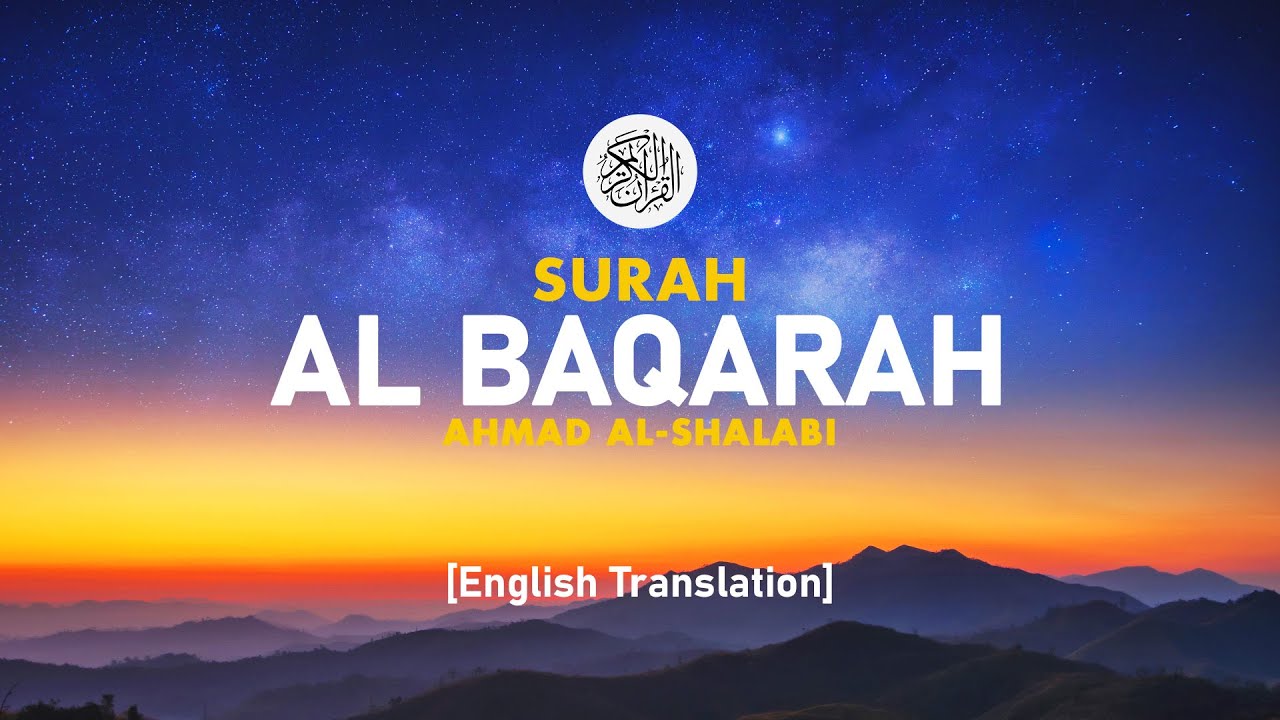 Surah Al Baqarah - Ahmad Al-Shalabi [ 002 ] I Beautiful Quran Recitation