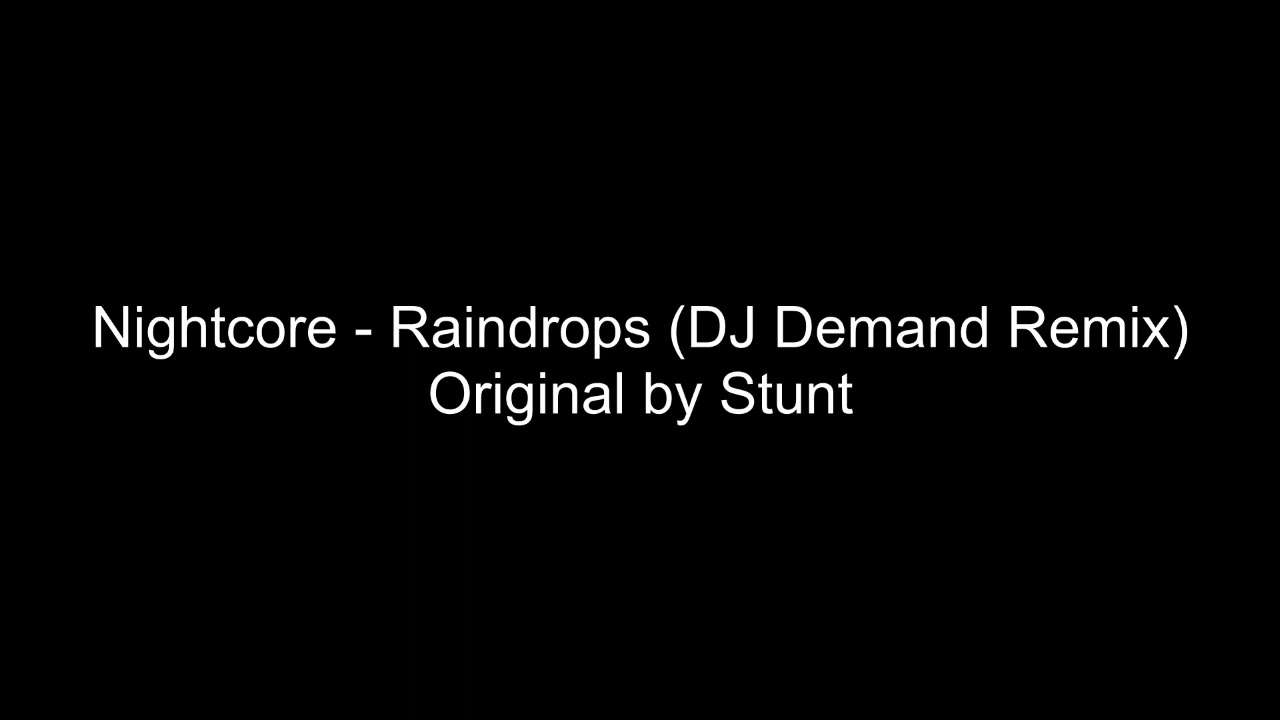 Nightcore - Raindrops (DJ Demand Remix)