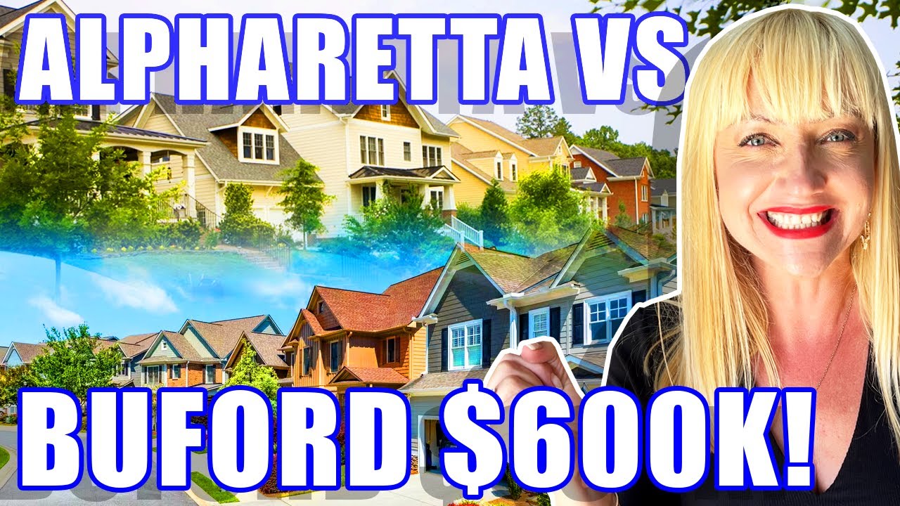 EXPLORING Alpharetta Vs Buford: What You Can Get for $600K | North Atlanta Georgia Real Estate Agent