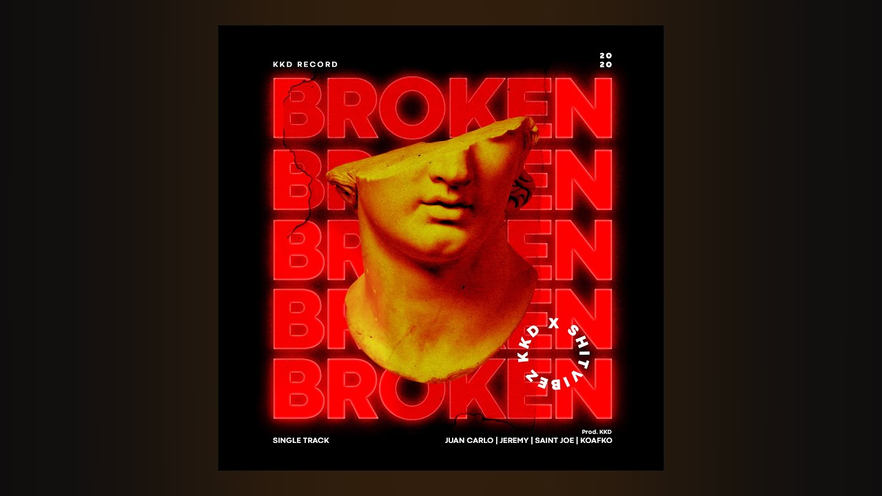 Broken - KKD x SHITVIBEZ