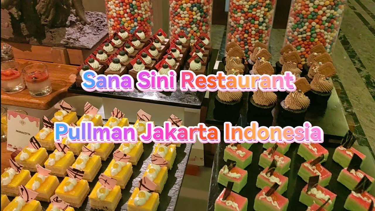 SANA SINI BUFFET RESTAURANT - PULLMAN JAKARTA INDONESIA THAMRIN