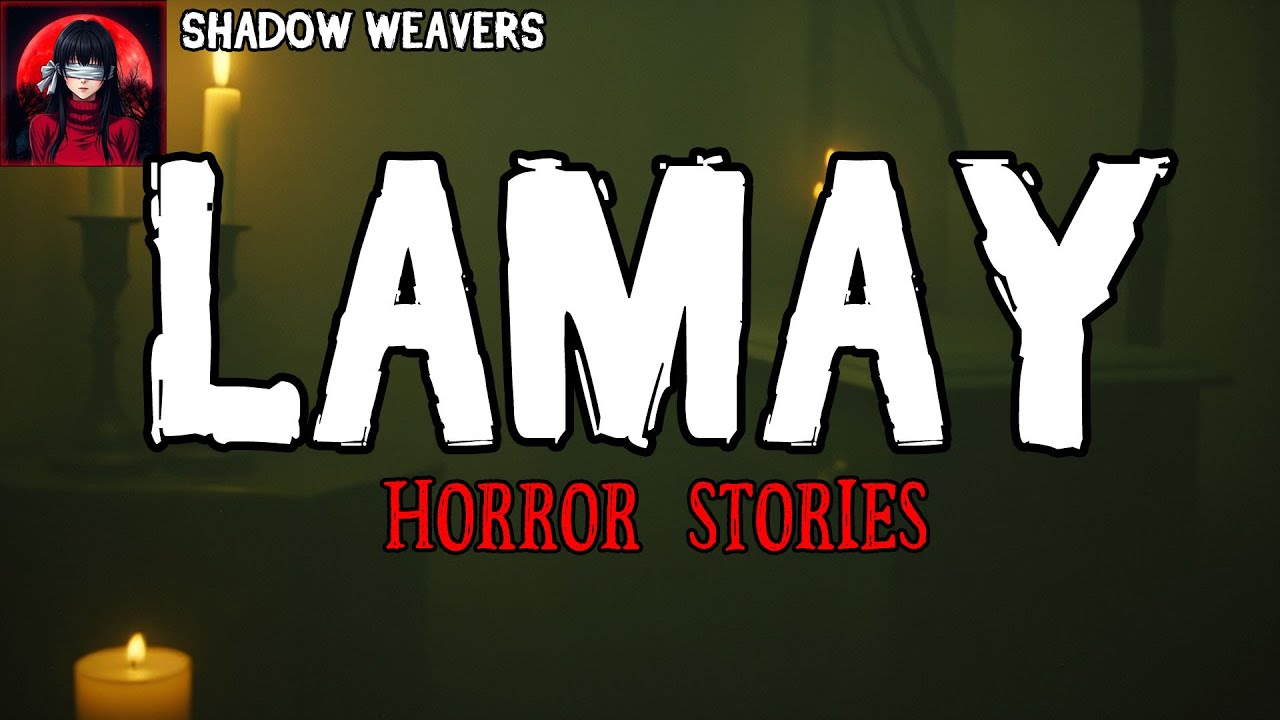 LAMAY HORROR STORIES | Kwentong Horror | True Stories