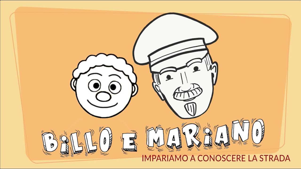 Billo e Mariano. Impariamo a conoscere la strada.