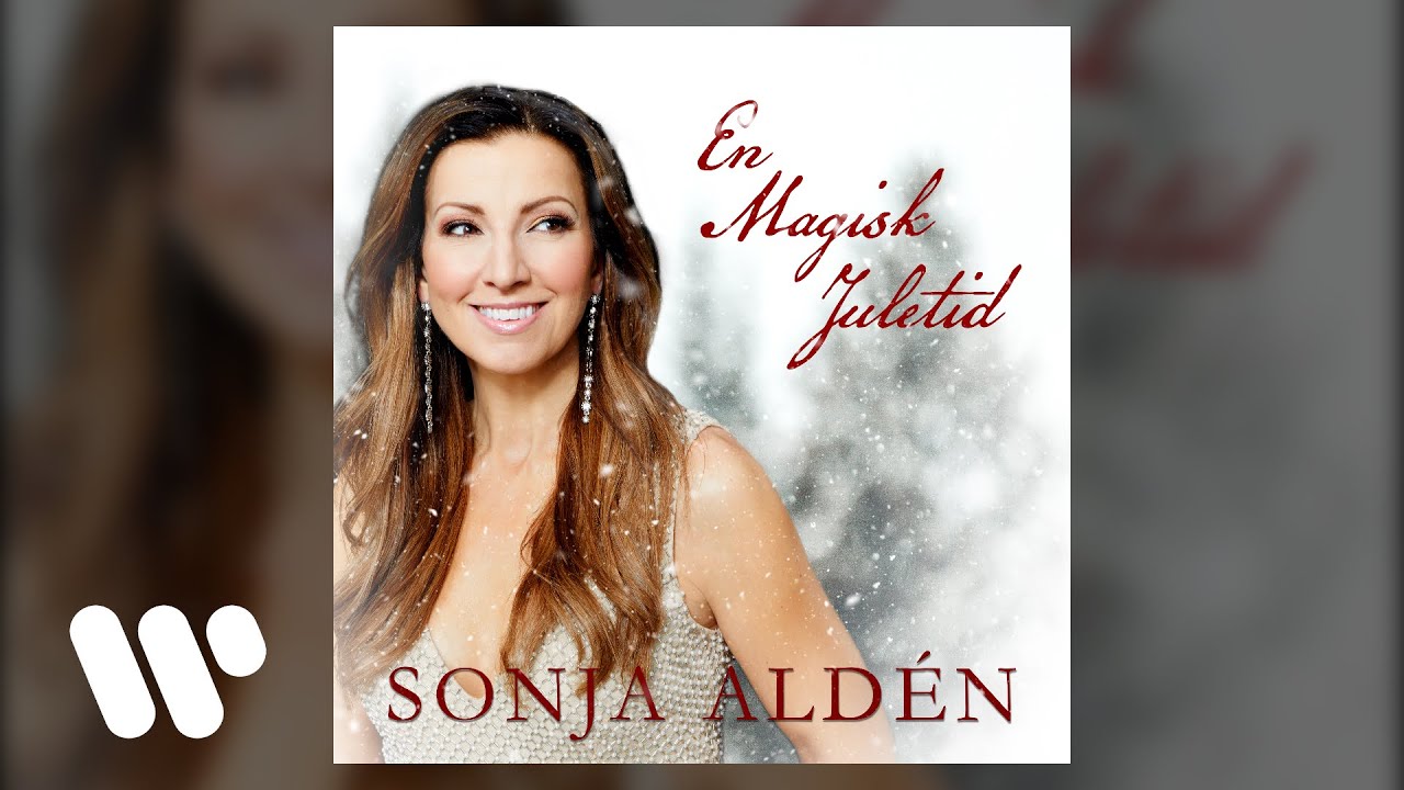 Sonja Ald&eacute;n &ndash; En magisk juletid (Official Audio)