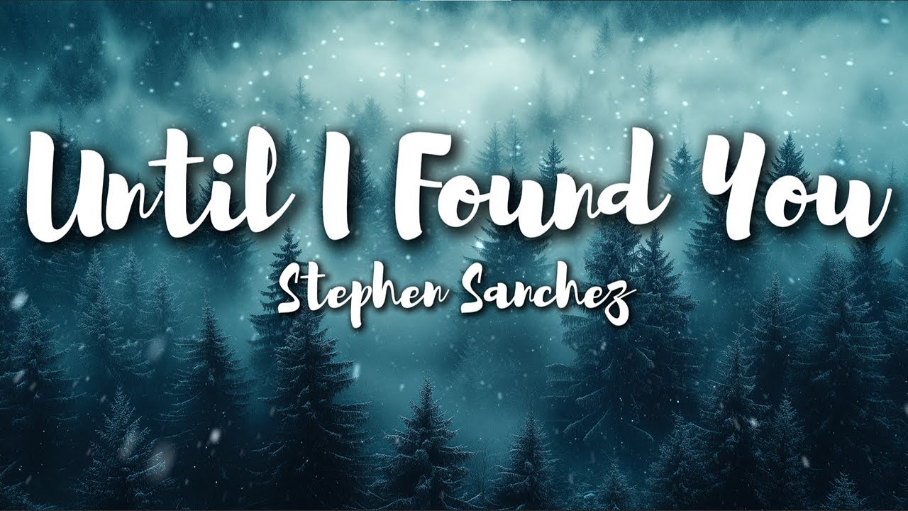 Stephen Sanchez, Em Beihold – Until I Found You (Lyrics) | You Saved My Heart