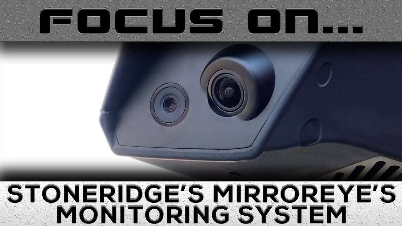Focus On Stoneridge's MirrorEye's Camera Monitor System; Overview