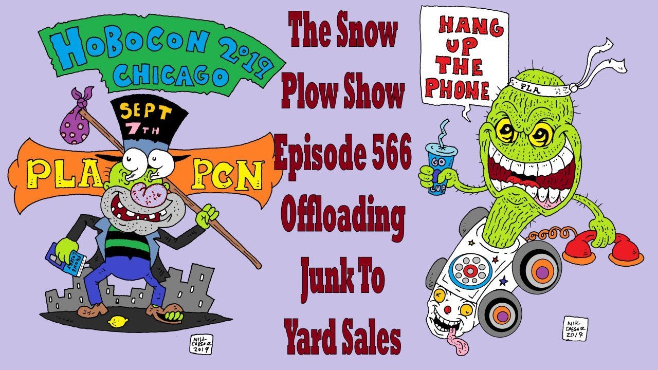 The Snow Plow Show Episode 566 – Offloading Junk To Yard Sales