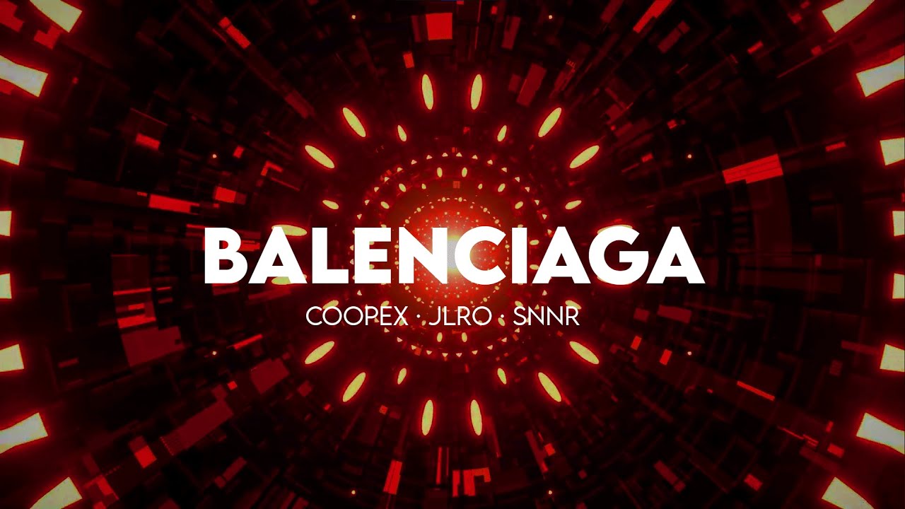 Coopex, JLRO & Snnr - Balenciaga