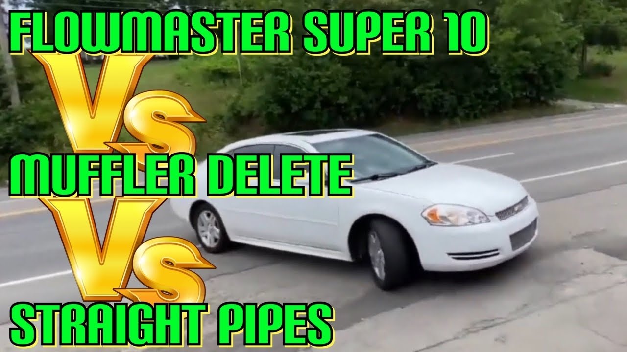 Chevy Impala 3.6L V6: MUFFLER DELETE Vs FLOWMASTER SUPER 10 Vs STRAIGHT PIPES!