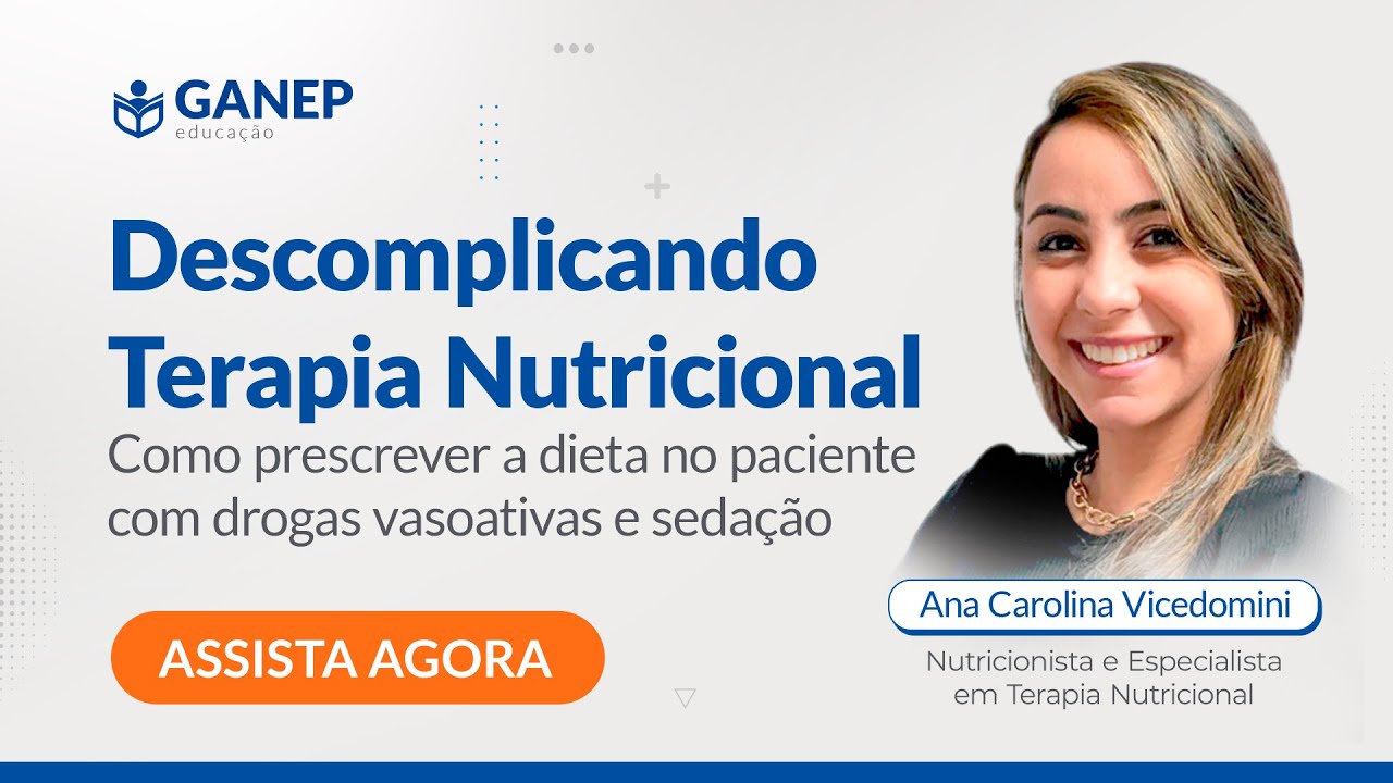 AULA 3: Descomplicando Terapia Nutricional |  Como prescrever a dieta enteral no paciente crítico.