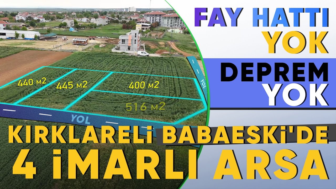 Fay Hattı Yok, Deprem Yok Kırklareli Babaeski'de 4 İmarlı Arsa!