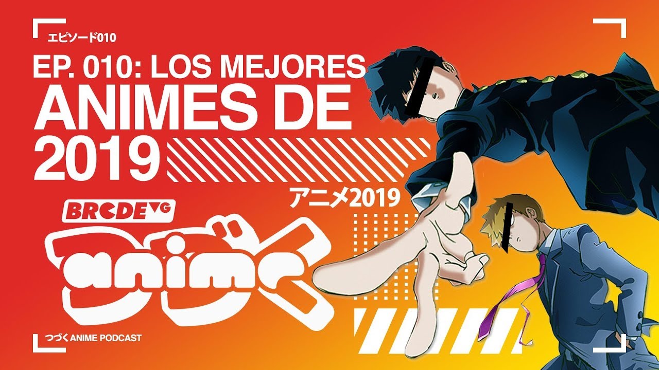 Episodio 10: Los MEJORES ANIMES del 2019 - BRCDEvg Anime Podcast