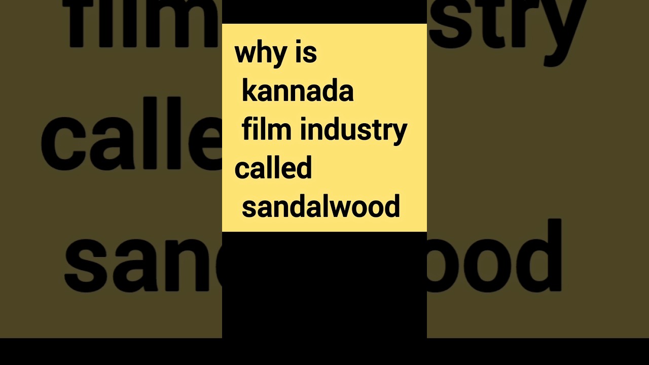 Why the Kannada Film Industry is Called Sandalwood#KannadaCinema #Sandalwood#shortfeed#youtubeshorts