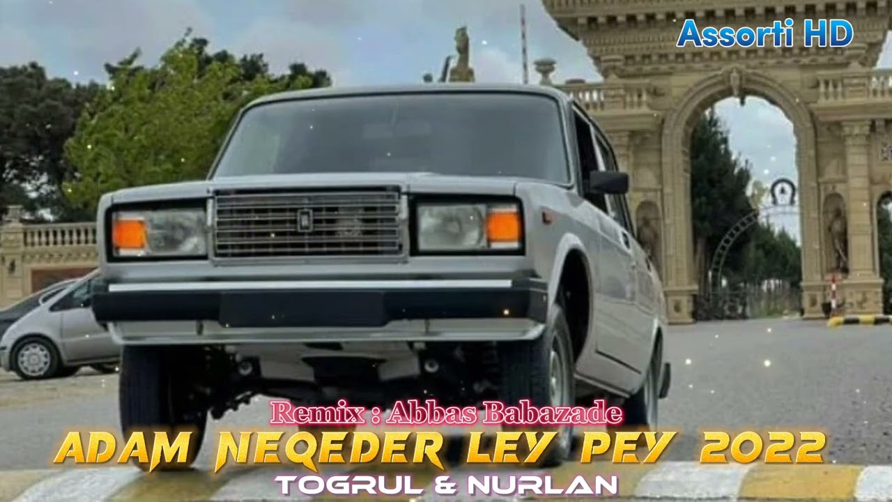 Azeri Bass Music 2022 Remix ( Adam Neqeder Ley Pey ) Yeni Tiktok Trendi ( Togrul & Nurlan & Abbas )