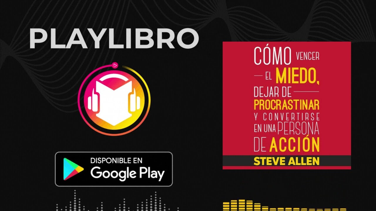 Cómo Vencer el Miedo, Dejar de Procrastinar y Convertirse en una Persona de Acción | Audio Completo