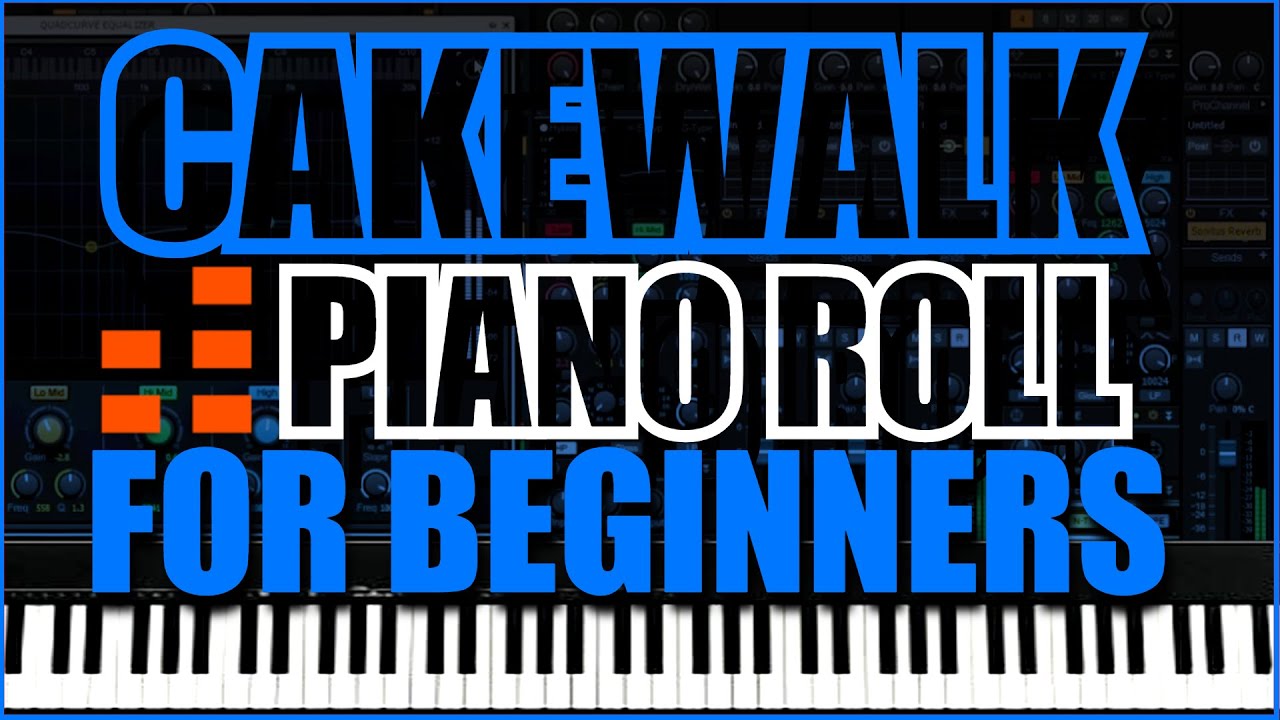 Cakewalk Piano Roll для начинающих | Учебное пособие