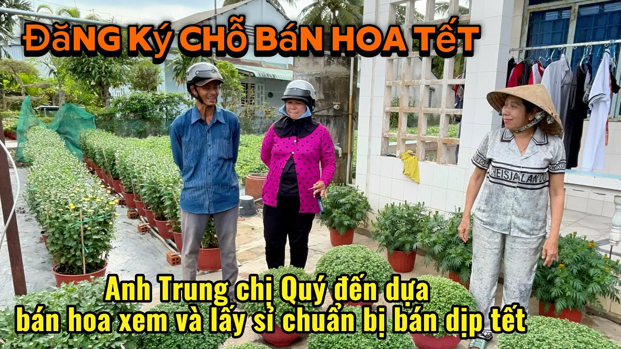 Bất ngờ hôm nay chị Quý và anh Trung ra đăng ký chỗ bán hoa chuẩn bị bán dịp tết ￼