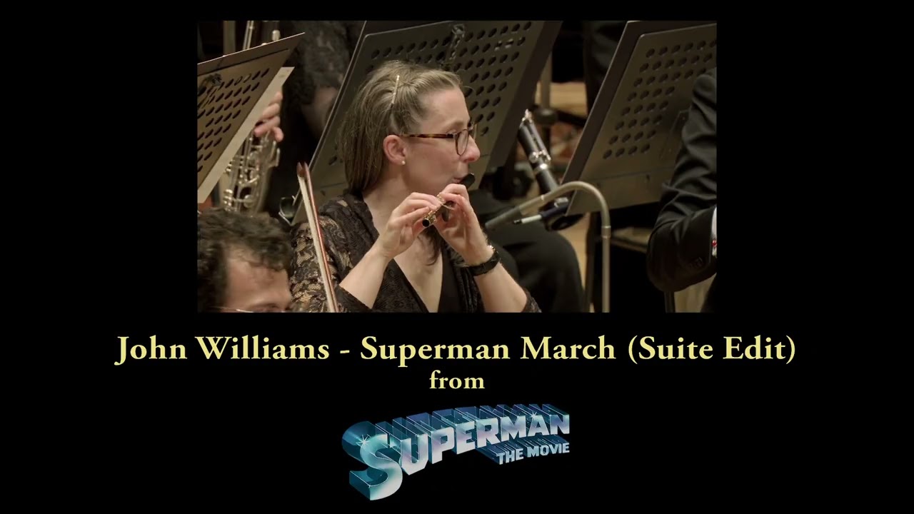 John Williams - Superman March (Suite Edit)