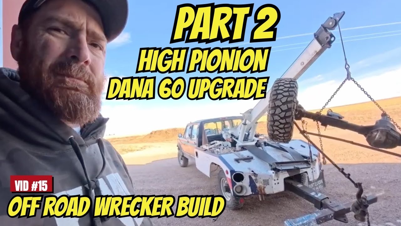 Part 2 High Pinion Dana 60 Upgrade - Off Road Wrecker Build vid #15