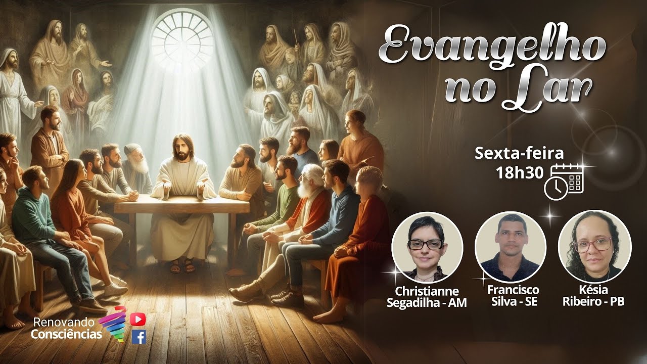 EVANGELHO NO LAR VIRTUAL RENOVANDO CONSCIÊNCIAS | Chirstianne S., Francisco S. e Késia R.