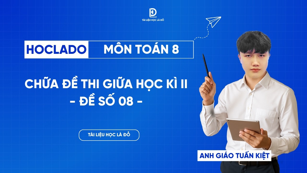 TOÁN 8 | CHỮA ĐỀ ÔN THI GIỮA HKII - ĐỀ SỐ 08