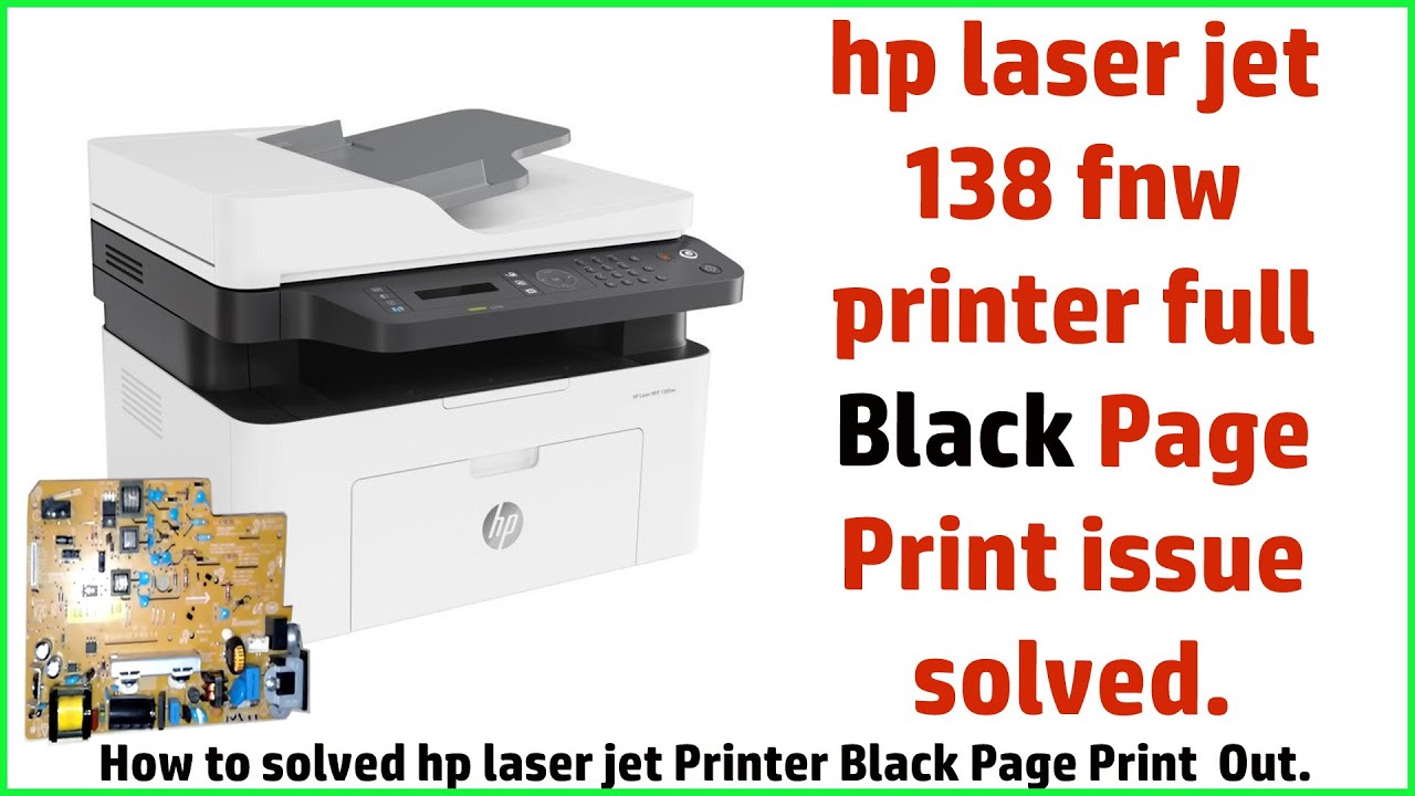 Hp Laser Jet 138 FNW Printer Full Black Page Print issue || Fixed LJ Printer Full Black page Print |