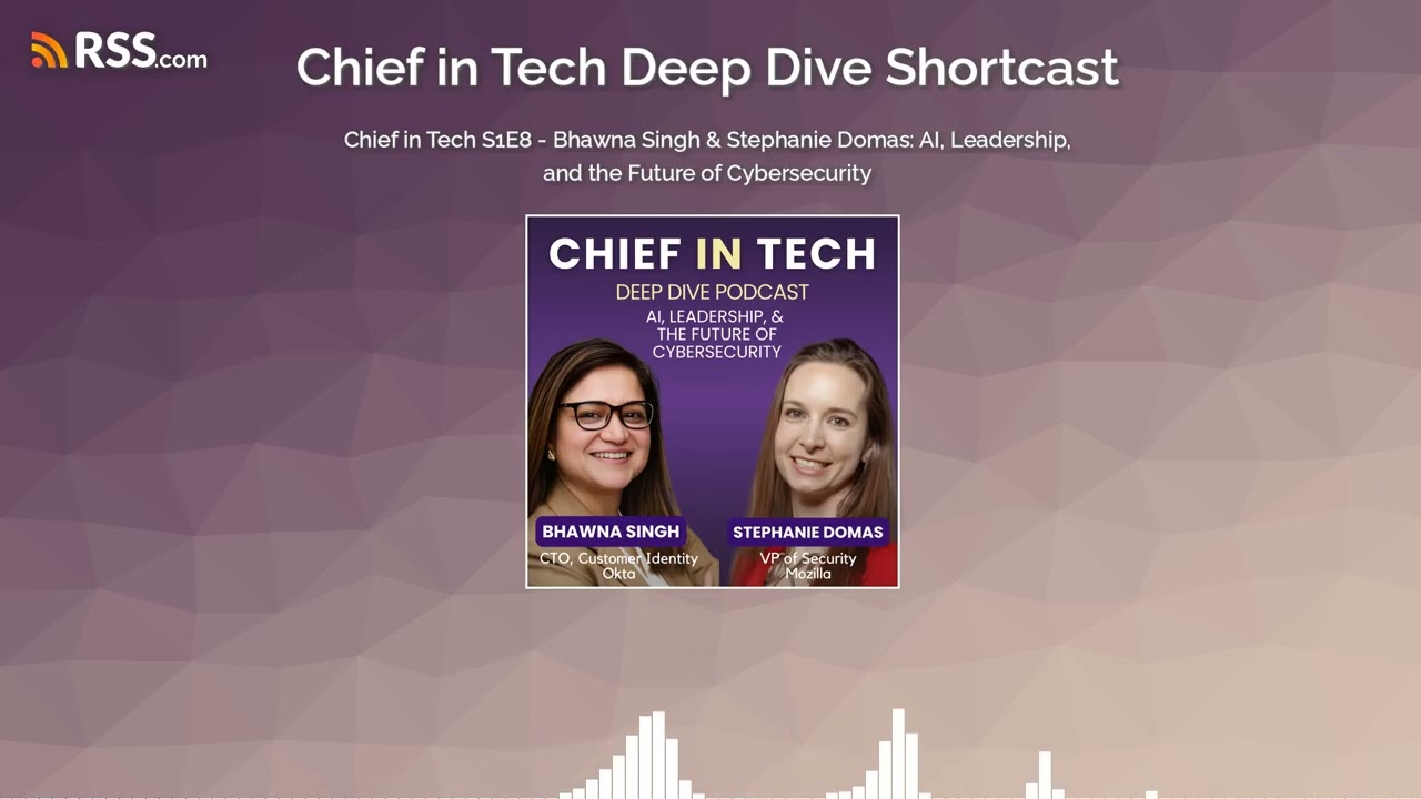 Chief in Tech S1E8 - Bhawna Singh & Stephanie Domas: AI, Leadership, and the Future of...