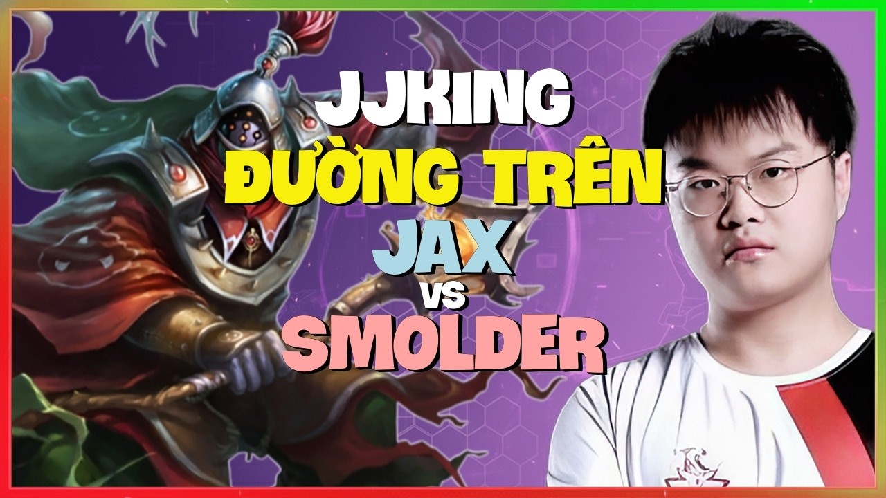 JJking Jax : Gã Này HỦY DIỆT Smolder Ở Rank Thách Đấu - Vietsub